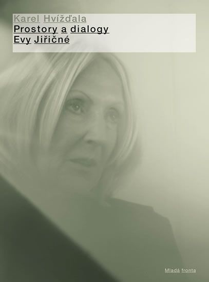 Prostory a dialogy Evy Jiřičné - Karel Hvížďala