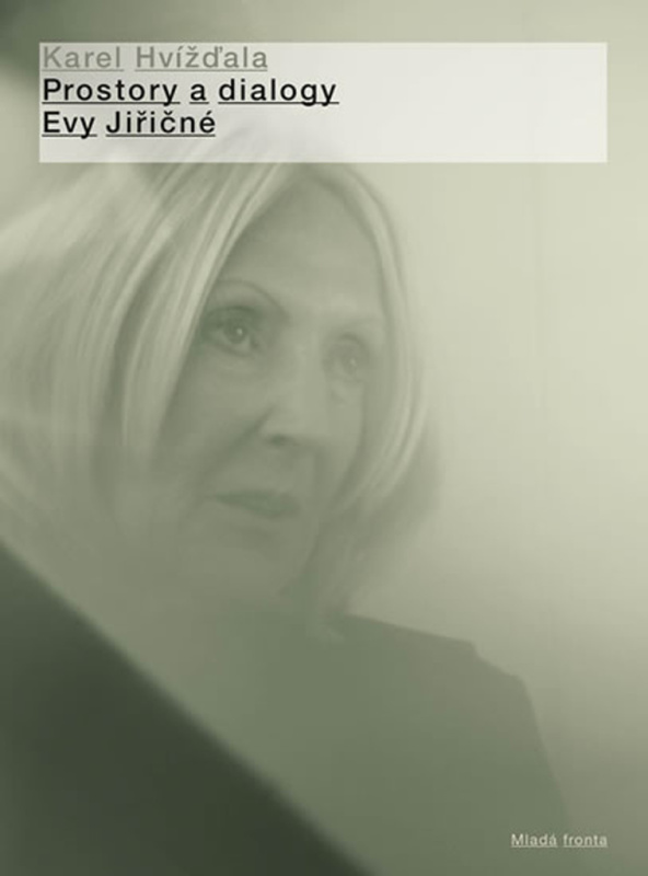 Prostory a dialogy Evy Jiřičné - Karel Hvížďala