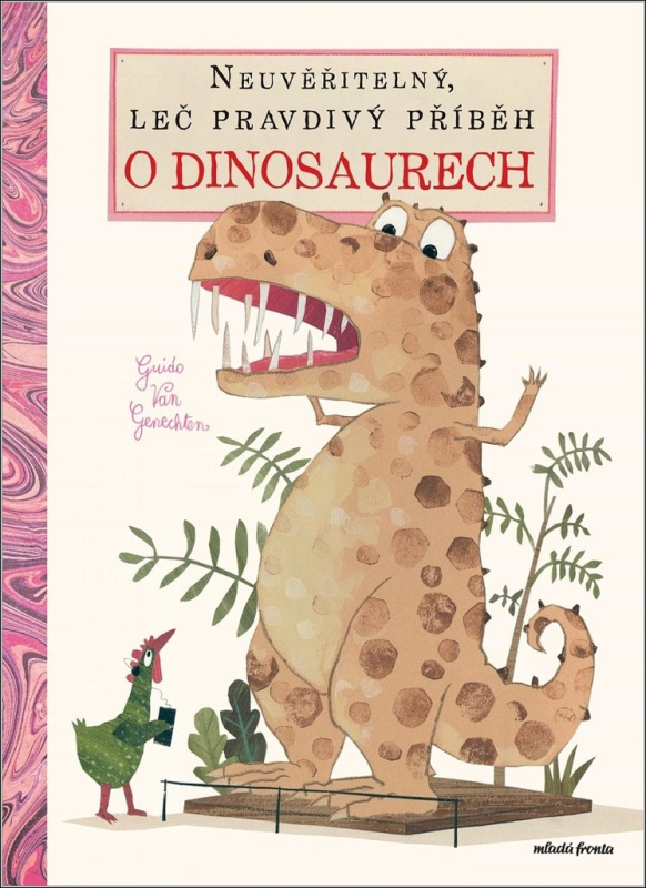 Neuvěřitelný, leč pravdivý příběh o dinosaurech Mladá fronta