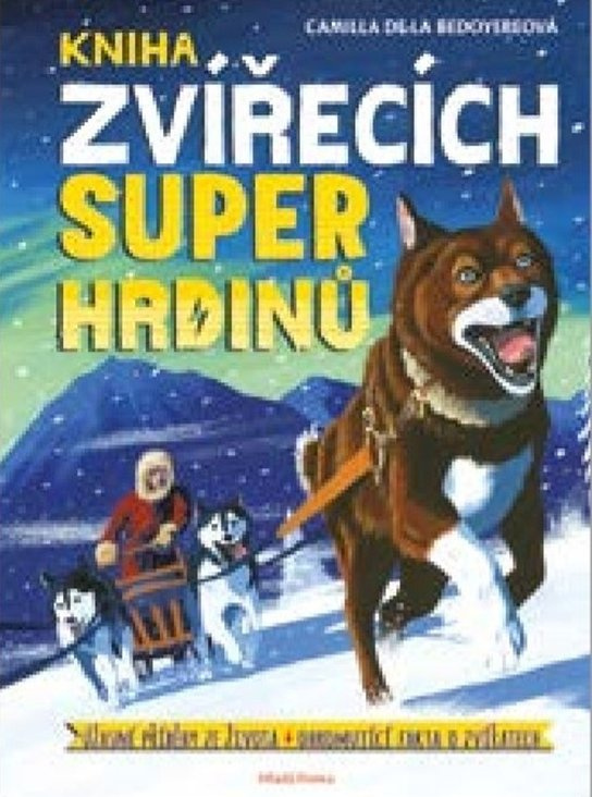Kniha zvířecích superhrdinů -  Camilla De la Bédoyere