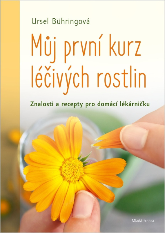 Můj první kurs léčivých bylin - Ursel Bühringová
