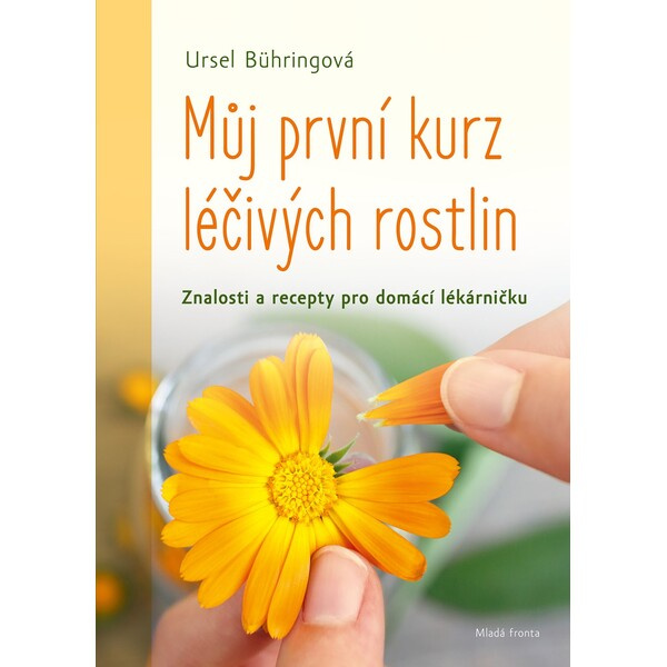 Můj první kurs léčivých bylin - Ursel Bühringová