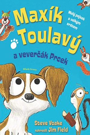 Maxík Toulavý a veverčák Prcek | Steve Voake