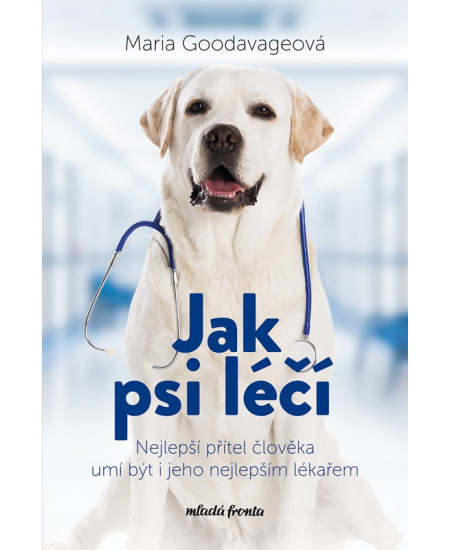 Jak psi léčí - Maria Goodavage