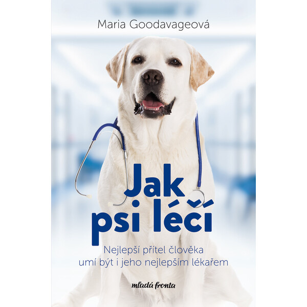 Jak psi léčí - Maria Goodavage