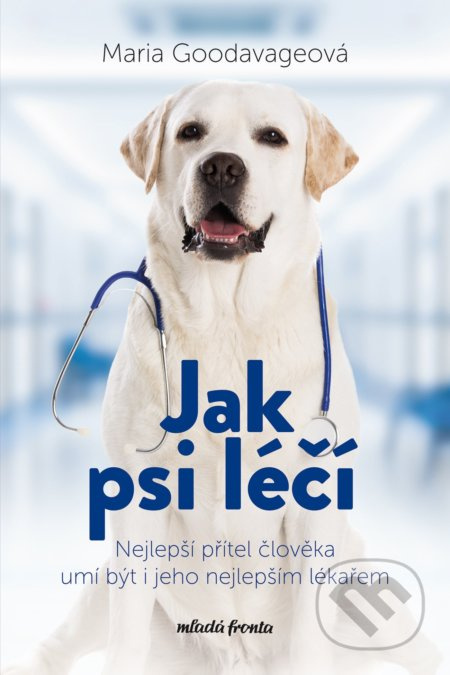 Jak psi léčí - Maria Goodavage