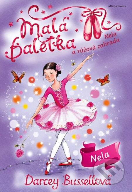 Malá baletka - Nela a růžová zahrada - Darcey Bussellová