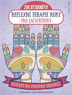 Reflexní terapie ruky pro začátečníky - Stefanie Sabounchianová