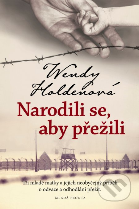 Narodili se, aby přežili - Wendy Holdenová