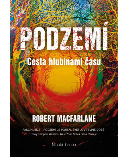 Podzemí - Robert MacFarlane