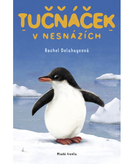 Tučňáček v nesnázích - Rachel Delahayeová