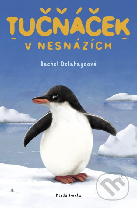 Tučňáček v nesnázích - Rachel Delahayeová