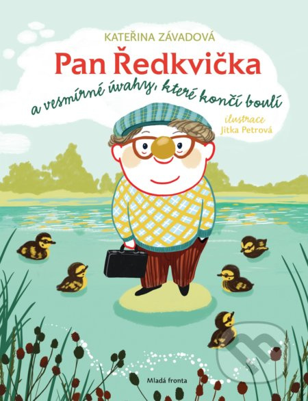 Pan Ředkvička a vesmírné úvahy, které končí boulí - Kateřina Závadová