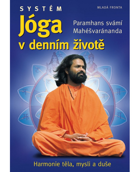 Systém Jóga v denním životě - Paramhans svámí Mahéšvaránanda