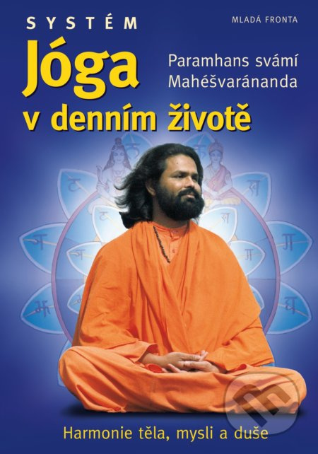 Systém Jóga v denním životě - Paramhans svámí Mahéšvaránanda