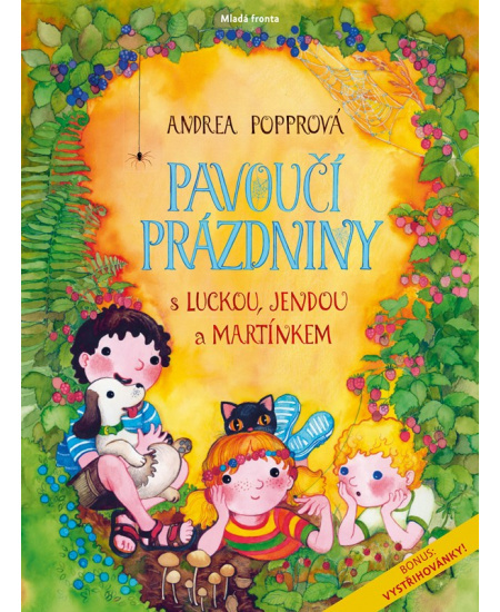 Pavoučí prázdniny s Luckou, Jendou a Martinem - Andrea Popprová