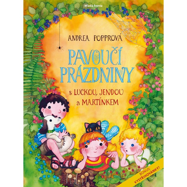 Pavoučí prázdniny s Luckou, Jendou a Martinem - Andrea Popprová
