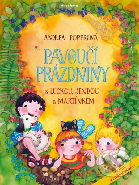 Pavoučí prázdniny s Luckou, Jendou a Martinem - Andrea Popprová