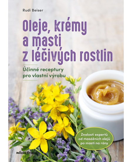 Oleje, krémy a masti z léčivých rostlin