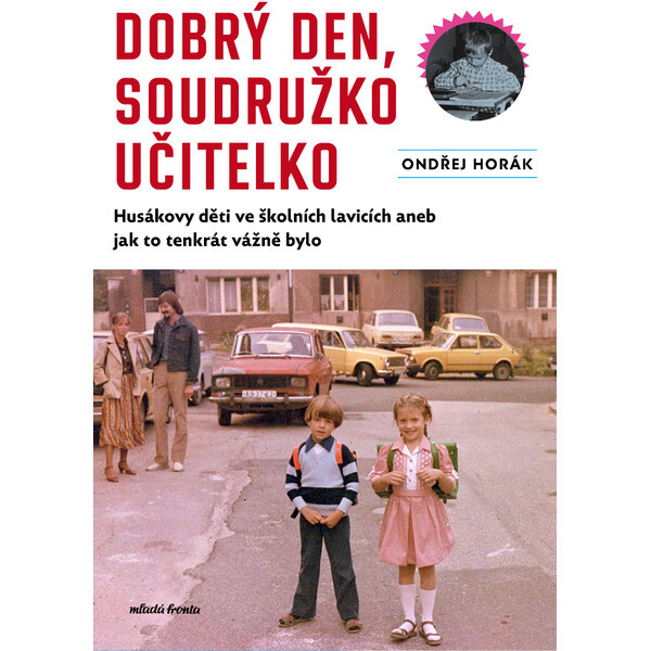 Dobrý den, soudružko učitelko - Ondřej Horák