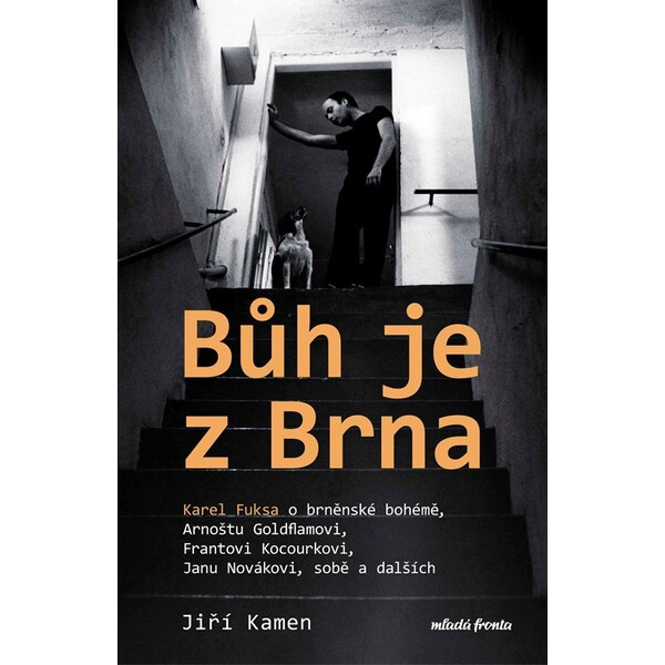 Bůh je z Brna - Jiří Kamen, Karel Fuksa