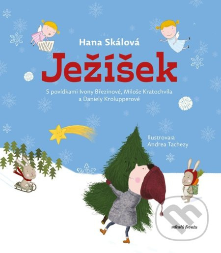 Ježíšek - Miloš Kratochvíl, Daniela Krolupperová, Hana Skálová, Ivona Březinová