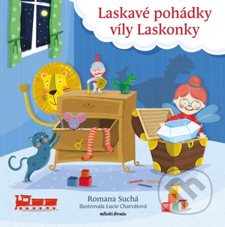 Laskavé pohádky víly Laskonky - Romana Suchá