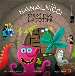 Kanálníčci - Michaela Fišarová