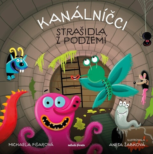 Kanálníčci - Michaela Fišarová
