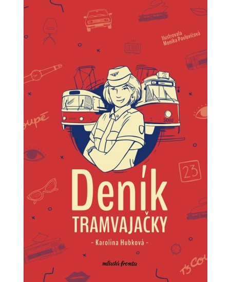 Deník tramvajačky - Karolina Hubková