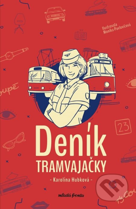 Deník tramvajačky - Karolina Hubková