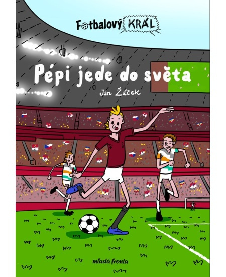 Fotbalový král: Pépi jede do světa - Jan Žáček
