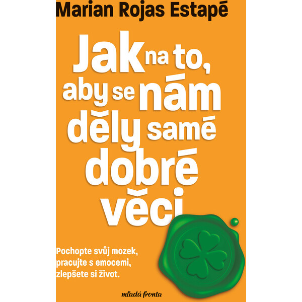 Jak na to, aby se nám děly samé dobré věci