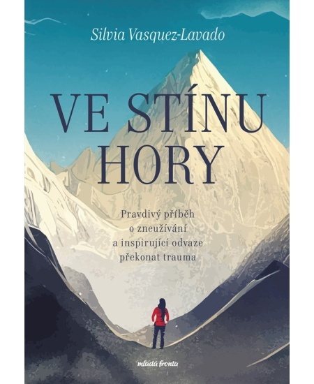 Ve stínu hory - Silvia Vasquez-Lavado