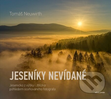 Jeseníky nevídané - Tomáš Neuwirth