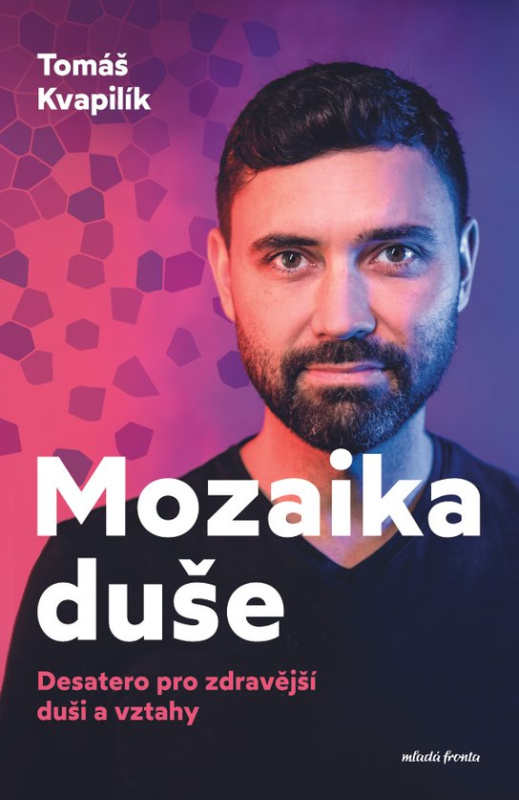 Mozaika duše -  Tomáš  Kvapilík