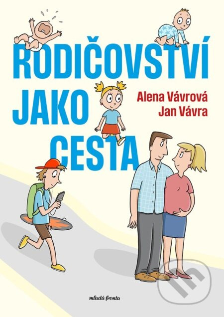 Rodičovství jako cesta - Alena Vávrová, Jan Vávra