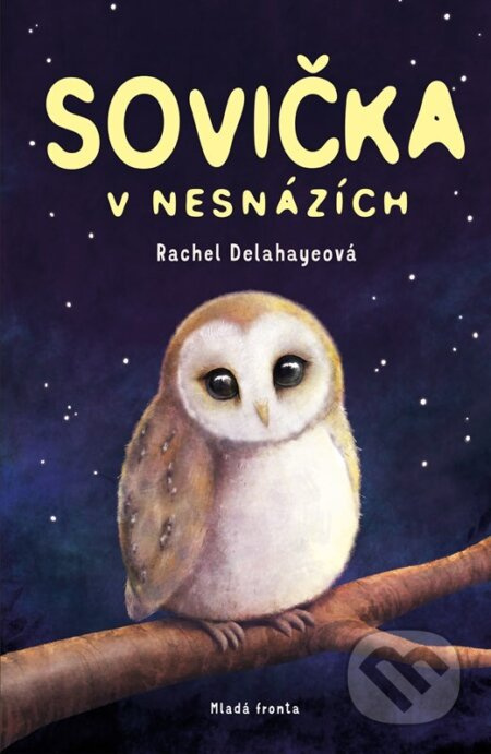 Sovička v nesnázích - Rachel Delahayeová