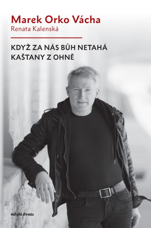Když za nás Bůh netahá kaštany z ohně -  Renata Kalenská