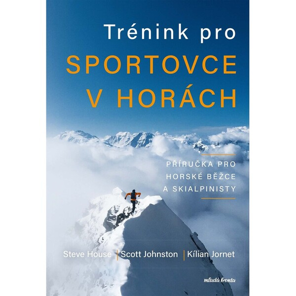Trénink pro sportovce v horách - Scott Johnston, Kilian Jornet, Steve House