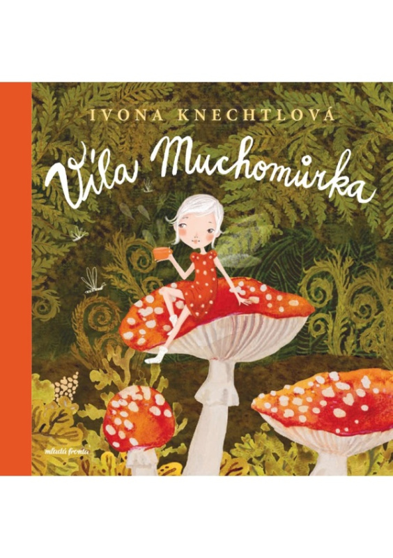 Víla Muchomůrka - Ivona Knechtlová