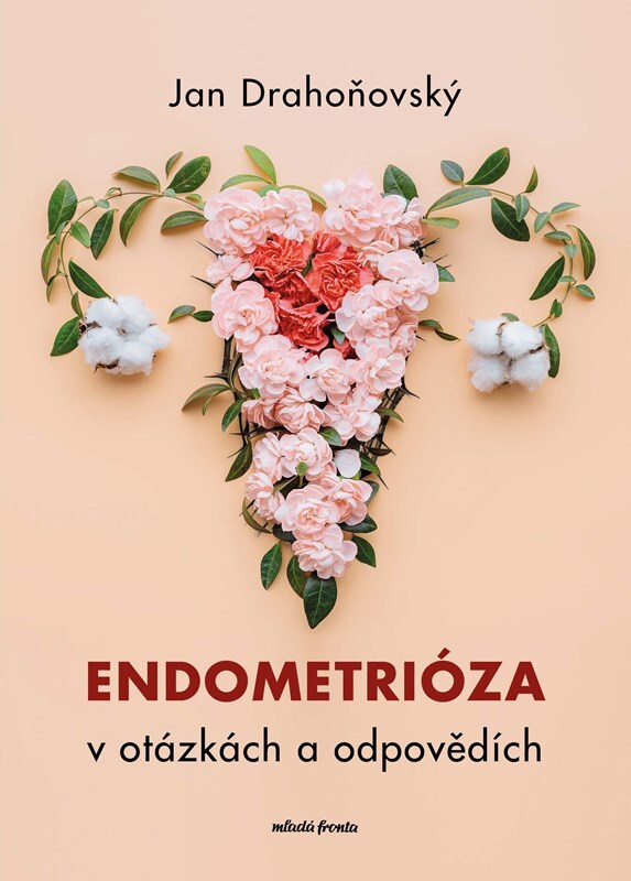 Endometrióza v otázkách a odpovědích - Jan Drahoňovský, Misha Lebeda