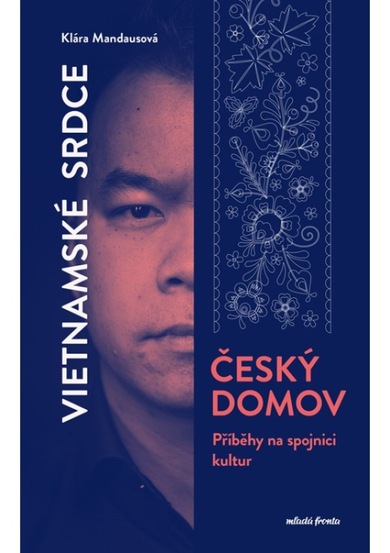 Vietnamské srdce, český domov - Klára Mandausová, Nguyen Manh Tung