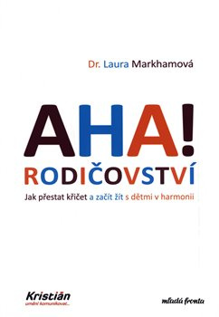 AHA! Rodičovství - Laura Markhamová