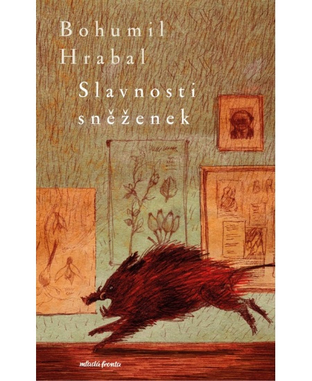 Slavnosti sněženek - Bohumil Hrabal