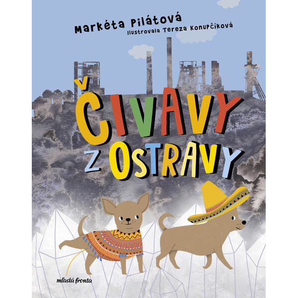 Čivavy z Ostravy - Markéta Pilátová