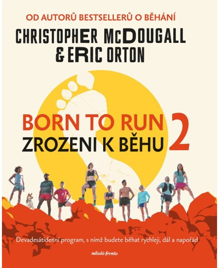 Born to Run 2 - Zrozeni k běhu 2 - Christopher McDougall, Eric Orton
