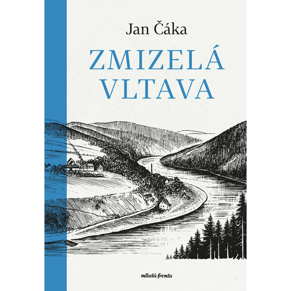 Zmizelá Vltava - Jan Čáka