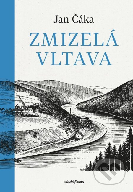 Zmizelá Vltava - Jan Čáka