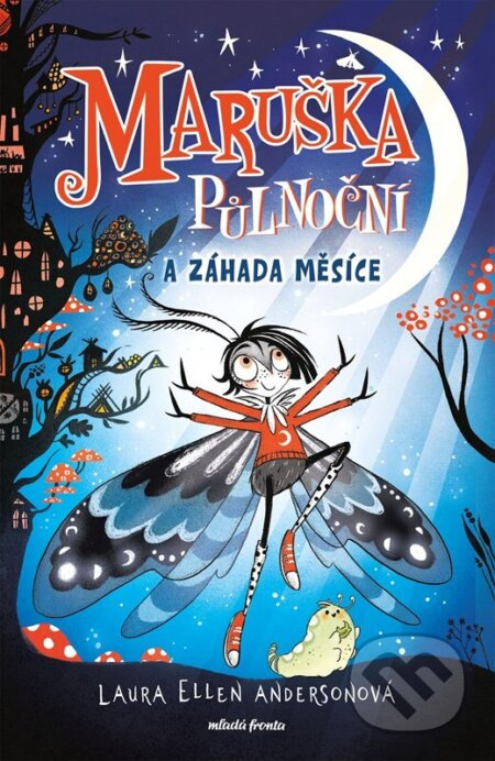 Maruška Půlnoční a Záhada Měsíce - Laura Ellen Anderson